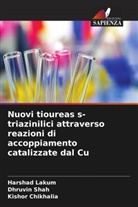 Kishor Chikhalia, Harshad Lakum, Dhruvin Shah - Nuovi tioureas s-triazinilici attraverso reazioni di accoppiamento catalizzate dal Cu