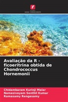 Chidambaram Kurinji Malar, Ramasamy Rengasamy, Namasivayam Senthil Kumar - Avaliação da R - ficoeritrina obtida de Chondrococcus Hornemonii