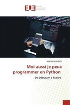 BERTIN MAZUNZE - Moi aussi je peux programmer en Python
