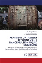 Karthika Duraisamy, Mrs. Karthika Duraisamy, Dr. Murugan Perumal, Murugan Perumal, Deepak Sampathkumar, Dr. Deepak Sampathkumar - TREATMENT OF TANNERY EFFLUENT USING NANOEMULSION LIQUID MEMBRANE