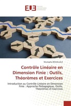 MUSTAPHA BOUALLALA - Contrôle Linéaire en Dimension Finie : Outils, Théorèmes et Exercices