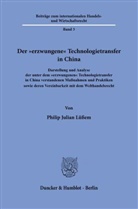 Philip Julian Lüßem - Der "erzwungene" Technologietransfer in China