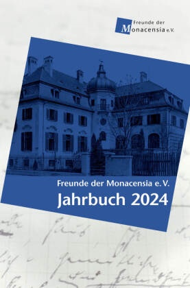 Gabriele von Bassermann-Jordan, Waldemar Fromm, Kristina Kargl - Freunde der Monacensia e. V. - Jahrbuch 2024