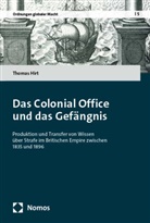 Thomas Hirt - Das Colonial Office und das Gefängnis