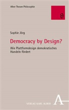 Sophie Jörg - Democracy by Design?