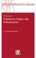 Roland Böttcher - Praktische Fragen des Erbbaurechts