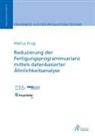 Marius Krug - Reduzierung der Fertigungsprogrammvarianz mittels datenbasierter Ähnlichkeitsanalyse