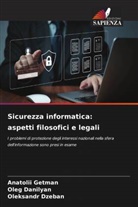 Oleg Danilyan, Oleksandr Dzeban, Anatolii Getman - Sicurezza informatica: aspetti filosofici e legali