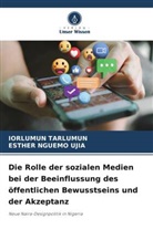 Esther Nguemo Ujia, Iorlumun Tarlumun - Die Rolle der sozialen Medien bei der Beeinflussung des öffentlichen Bewusstseins und der Akzeptanz