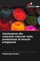 Olugbenga Emidun - Valutazione dei coloranti naturali nella produzione di tessuti artigianali