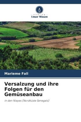 Marieme Fall - Versalzung und ihre Folgen für den Gemüseanbau in den Niayes (Nordküste Senegals)