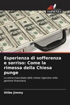 Utibe Jimmy - Esperienza di sofferenza e sorriso: Come la rimessa della Chiesa punge