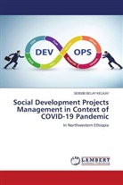 Sebsib Belay Kelkay - Social Development Projects Management in Context of COVID-19 Pandemic