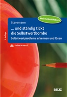 Harlich H. Stavemann - ... und ständig tickt die Selbstwertbombe