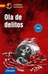 Alex Bech, María García Fernández, Ana López Toribio, Martín G, Mario Martín Gijón, Elena Martínez Muñoz... - Ola de delitos