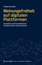 Maria Arndt, Philipp Buchallik - Meinungsfreiheit auf digitalen Plattformen
