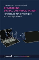 Maria Arndt, Fergal Lenehan, Lietz, Roman Lietz - Reimagining Digital Cosmopolitanism