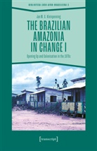 Jan M G Kleinpenning, Jan M. G. Kleinpenning - The Brazilian Amazonia in Change I