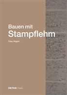 Felix Hilgert - Bauen mit Stampflehm