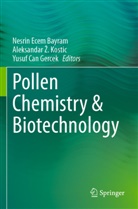 Aleksandar ¿. Kostic, Yusuf Can Gercek, Nesrin Ecem Bayram, Aleksandar Z Kostic, Aleksandar Z. Kostic - Pollen Chemistry & Biotechnology