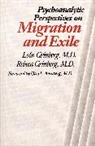 Leon Grinberg, León Grinberg, Rebeca Grinberg - Psychoanalytic Perspectives on Migration and Exile