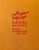 Asaad Badawi, Abdulrahman Gazzaz, Turki Gazzaz, Turki et Gazzaz, Todd Reisz, Laurian Ghini¿oiu... - Saudi Modern