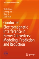 Qing Ji, Xinbo Ruan, Lihong Xie, Xibo Yuan - Conducted Electromagnetic Interference in Power Converters: Modeling, Prediction and Reduction