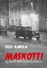 Juha Järvelä, Olli Karila - Maskotti