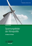 Christian Fischer - Spannungsfelder der Klimapolitik