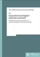 Lucas Schwarz, Rosa Sierra, Ulrich Smeddinck - Kooperative Gerechtigkeit - blühende Landschaft?