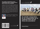 Pramod Khaire - Un estudio comparativo de los componentes de la condición física de los chicos de secundaria