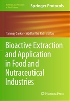 Siddhartha Pati, Tanmay Sarkar - Bioactive Extraction and Application in Food and Nutraceutical Industries