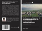 Galal Abas - Evaluación del sistema de pastoreo abierto en los componentes medioambientales