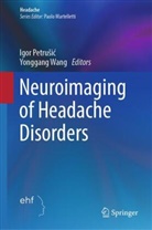 Igor Petrusic, Igor Petrušić, Wang, Yonggang Wang - Neuroimaging of Headache Disorders