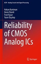 Firat Kaçar, Fırat Kaçar, Firat et al Kaçar, Hakan Kuntman, Yasin Özçelep, Deniz Özenli - Reliability of CMOS Analog ICs