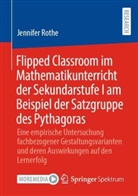 Jennifer Rothe - Flipped Classroom im Mathematikunterricht der Sekundarstufe I am Beispiel der Satzgruppe des Pythagoras