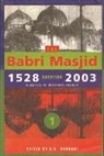 Noorani A. G. - The Babri Masjid Question, 1528–2003 – ′A Matter of National Honour′