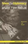 Habib Irfan - State and Diplomacy under Tipu Sultan – Documents and Essays