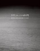 Cherian Anita E. - Tilt Pause Shift – Dance Ecologies in India