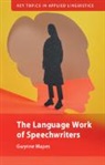 Gwynne Mapes - The Language Work of Speechwriters