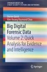 Kim-Kwang Raymond Choo, Darren Quick - Big Digital Forensic Data