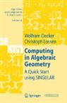 Wolfram Decker, Christoph Lossen - Computing in Algebraic Geometry