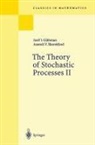 Iosif I. Gihman, I. I. Gikhman, I.I. Gikhman, A. V. Skorokhod, A.V. Skorokhod, Anatoli V. Skorokhod - The Theory of Stochastic Processes II. Vol.2
