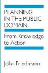 John Friedmann, Friedmann John - Planning in the Public Domain