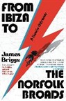 Briggs James - From Ibiza to the Norfolk Broads
