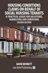 David Bennett - Housing Conditions Claims on Behalf of Social Housing Tenants - A Practical Guide for Solicitors, Barristers and Surveyors - Second Edition