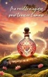 de Love - Ma recette magique pour trouver l'amour