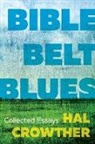 Hal Crowther - Bible Belt Blues