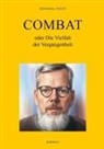 Michael Fisch - Combat oder Die Vielfalt der Vergangenheit
