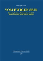 Ludwig M Auer, Ludwig M. Auer - Vom ewigen Sein